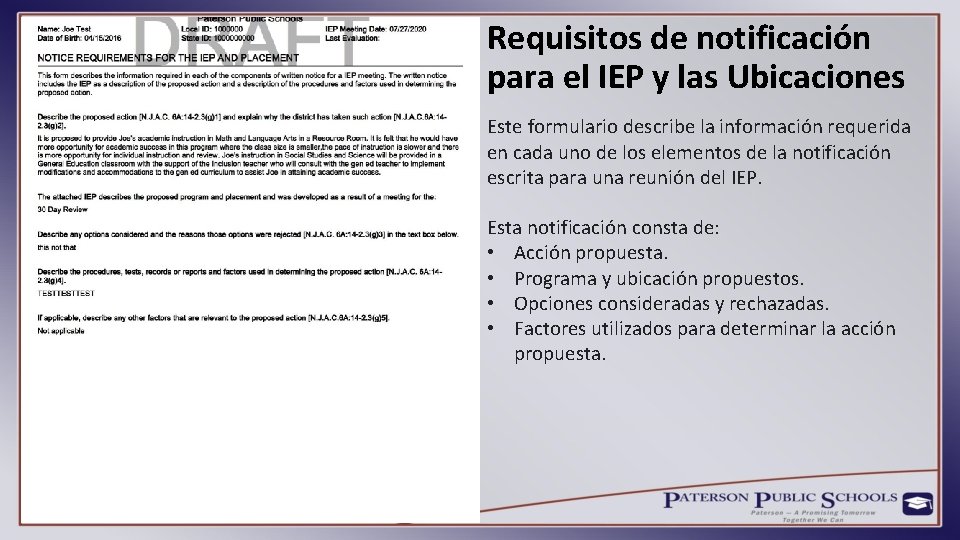 Requisitos de notificación para el IEP y las Ubicaciones Este formulario describe la información