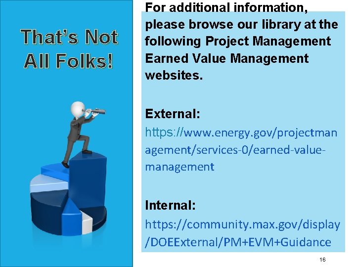 That’s Not All Folks! For additional information, please browse our library at the following That’s Not All Folks! For additional information, please browse our library at the following