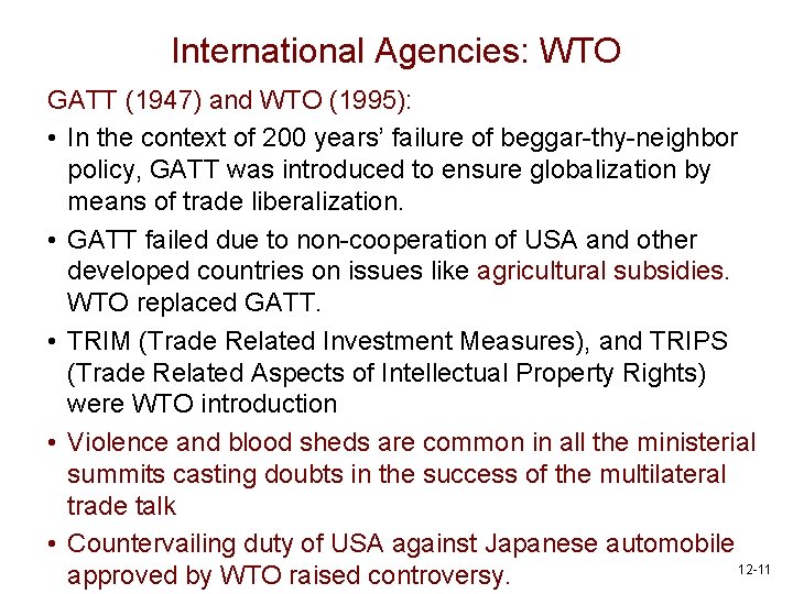 International Agencies: WTO GATT (1947) and WTO (1995): • In the context of 200