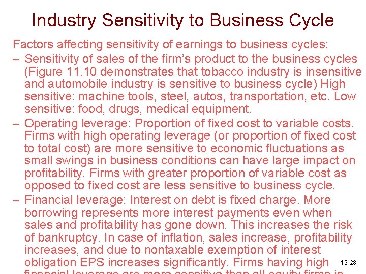 Industry Sensitivity to Business Cycle Factors affecting sensitivity of earnings to business cycles: –