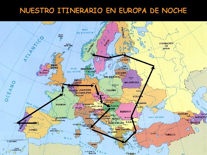 NUESTRO ITINERARIO EN EUROPA DE NOCHE 
