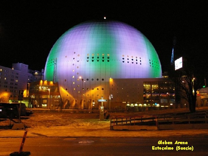 Globen Arena Estocolmo (Suecia) 