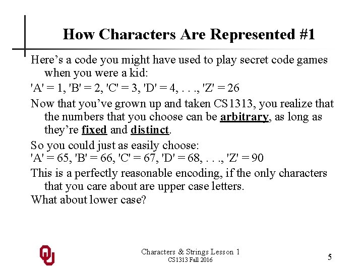 How Characters Are Represented #1 Here’s a code you might have used to play