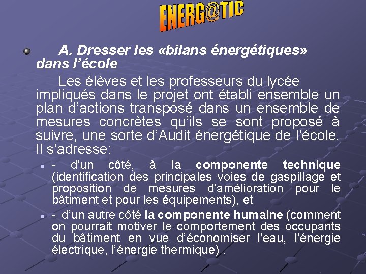 A. Dresser les «bilans énergétiques» dans l’école Les élèves et les professeurs du lycée