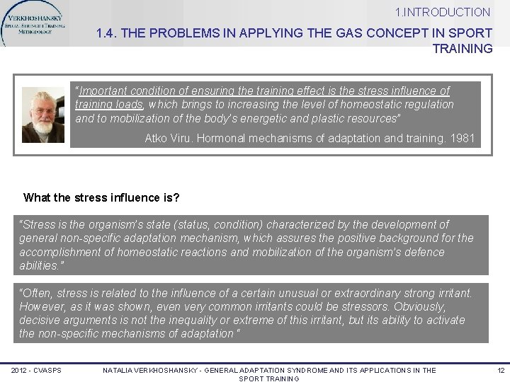 1. INTRODUCTION 1. 4. THE PROBLEMS IN APPLYING THE GAS CONCEPT IN SPORT TRAINING