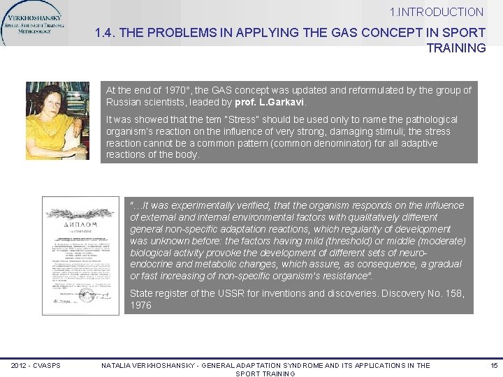 1. INTRODUCTION 1. 4. THE PROBLEMS IN APPLYING THE GAS CONCEPT IN SPORT TRAINING