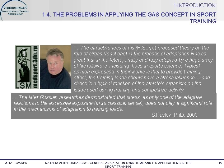 1. INTRODUCTION 1. 4. THE PROBLEMS IN APPLYING THE GAS CONCEPT IN SPORT TRAINING