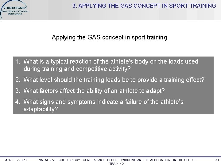 3. APPLYING THE GAS CONCEPT IN SPORT TRAINING Applying the GAS concept in sport