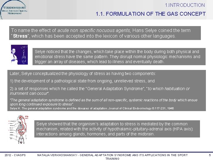 1. INTRODUCTION 1. 1. FORMULATION OF THE GAS CONCEPT To name the effect of