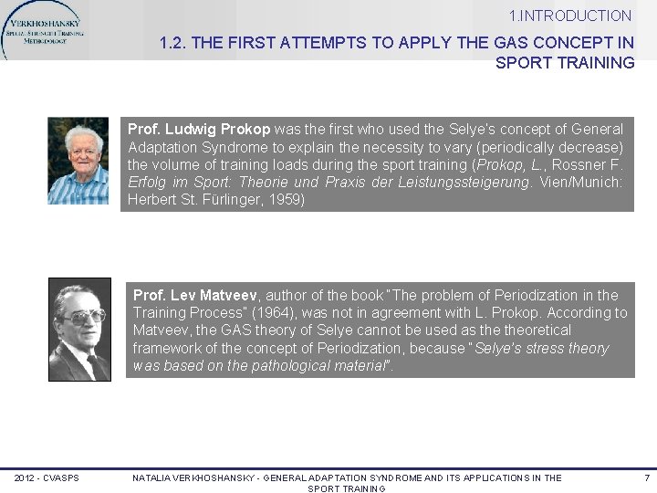 1. INTRODUCTION 1. 2. THE FIRST ATTEMPTS TO APPLY THE GAS CONCEPT IN SPORT