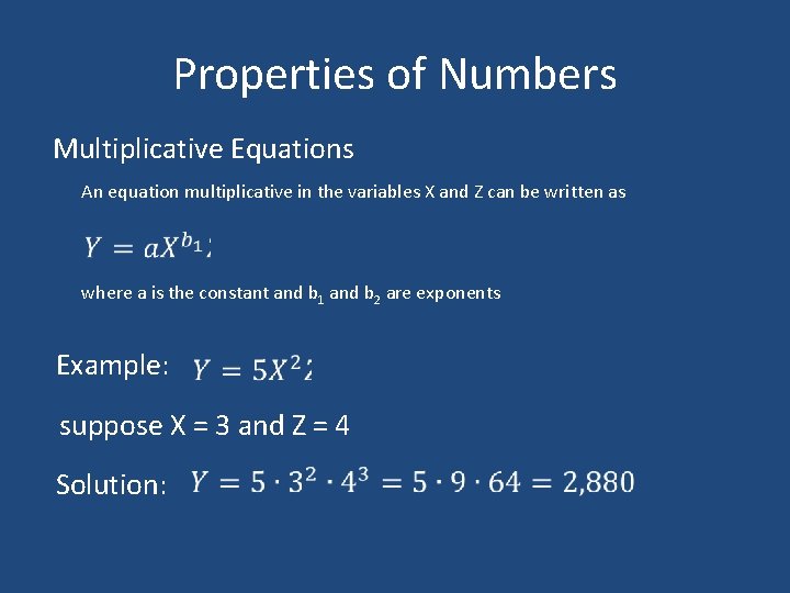 Properties of Numbers Multiplicative Equations An equation multiplicative in the variables X and Z
