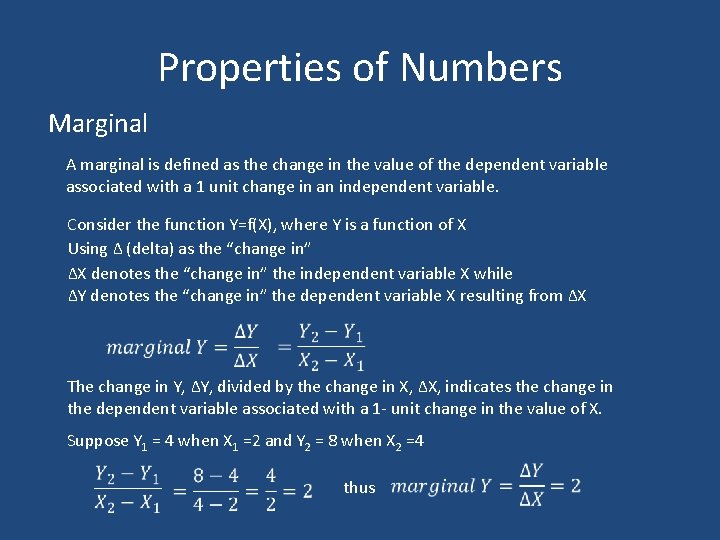 Properties of Numbers Marginal A marginal is defined as the change in the value