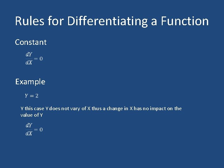 Rules for Differentiating a Function Constant Example Y this case Y does not vary