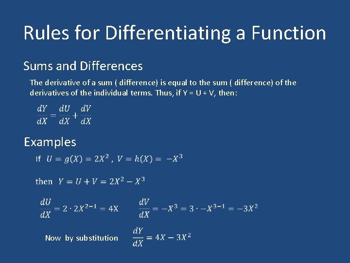 Rules for Differentiating a Function Sums and Differences The derivative of a sum (