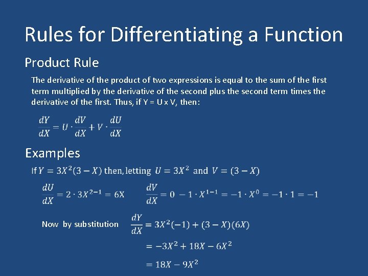 Rules for Differentiating a Function Product Rule The derivative of the product of two