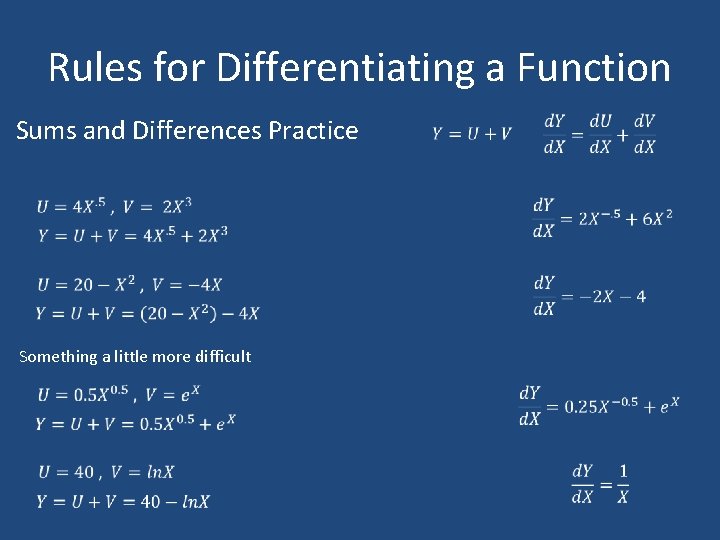 Rules for Differentiating a Function Sums and Differences Practice Something a little more difficult