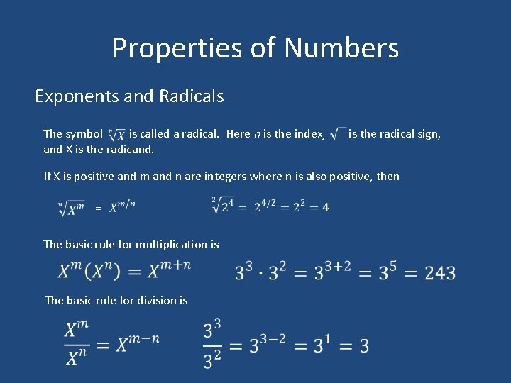 Properties of Numbers Exponents and Radicals The symbol is called a radical. Here n