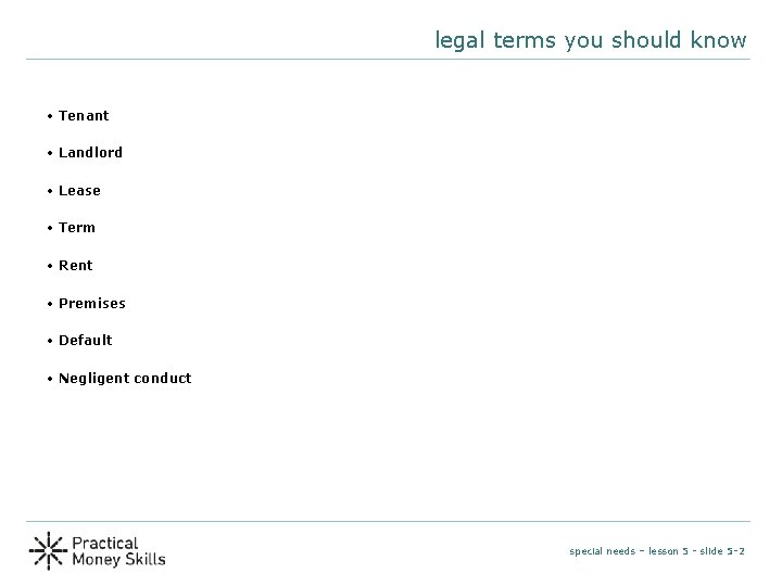 legal terms you should know • Tenant • Landlord • Lease • Term •