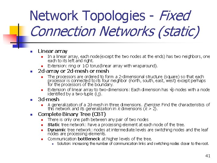 Network Topologies - Fixed Connection Networks (static) n Linear array n n n 2
