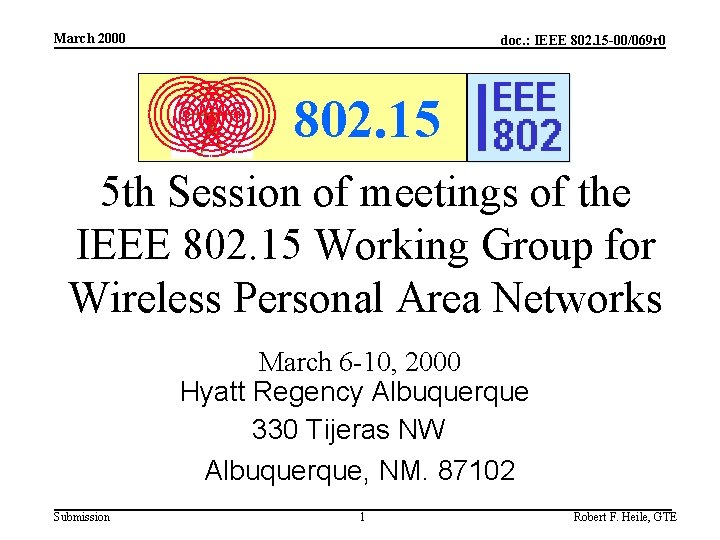 March 2000 doc. : IEEE 802. 15 -00/069 r 0 802. 15 5 th
