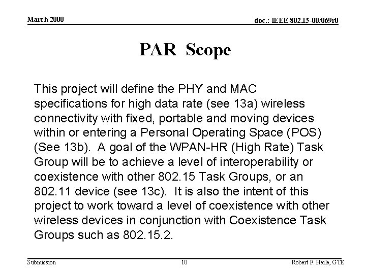 March 2000 doc. : IEEE 802. 15 -00/069 r 0 PAR Scope This project