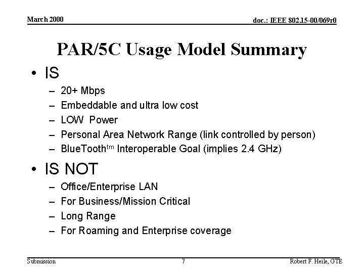 March 2000 doc. : IEEE 802. 15 -00/069 r 0 PAR/5 C Usage Model