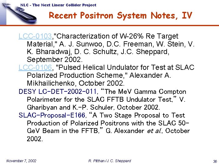 NLC - The Next Linear Collider Project Recent Positron System Notes, IV LCC-0103, "Characterization