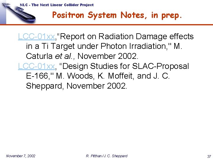 NLC - The Next Linear Collider Project Positron System Notes, in prep. LCC-01 xx,