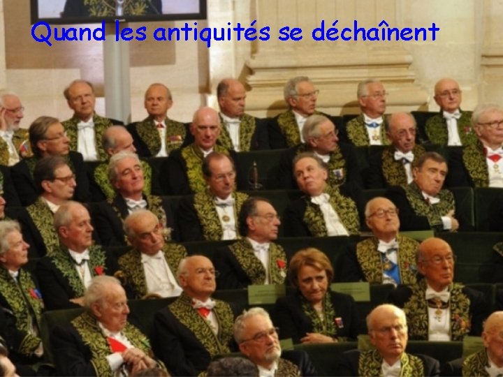 Quand les antiquités se déchaînent 