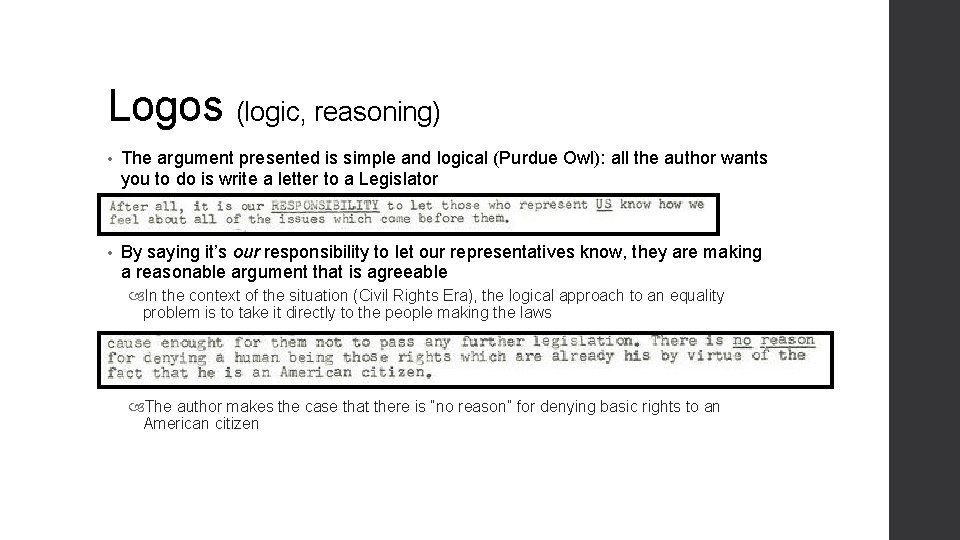 Logos (logic, reasoning) • The argument presented is simple and logical (Purdue Owl): all