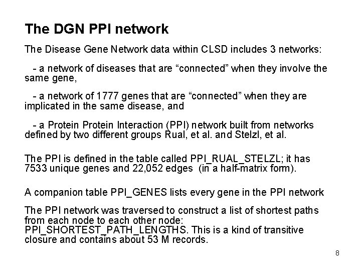 The DGN PPI network The Disease Gene Network data within CLSD includes 3 networks: