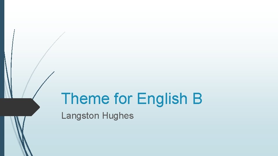 Theme for English B Langston Hughes 