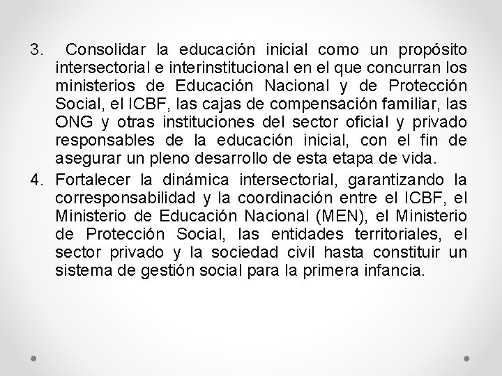 3. Consolidar la educación inicial como un propósito intersectorial e interinstitucional en el que