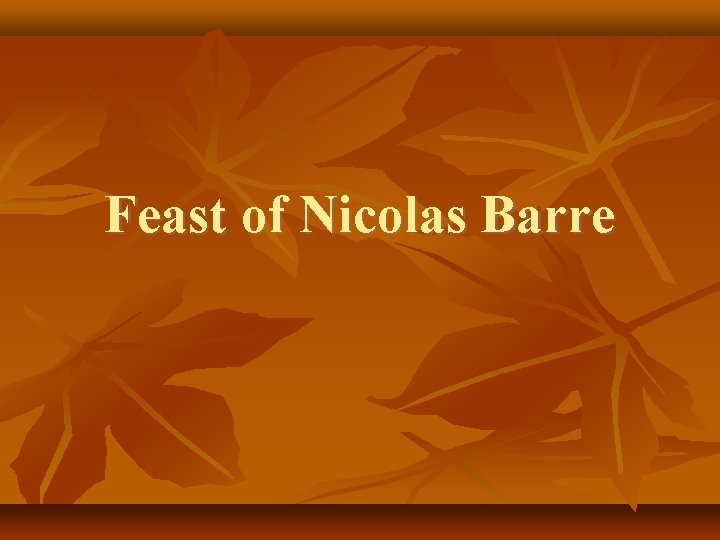 Feast of Nicolas Barre 