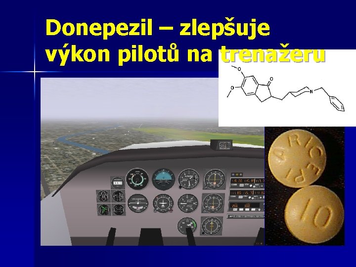 Donepezil – zlepšuje výkon pilotů na trenažeru 