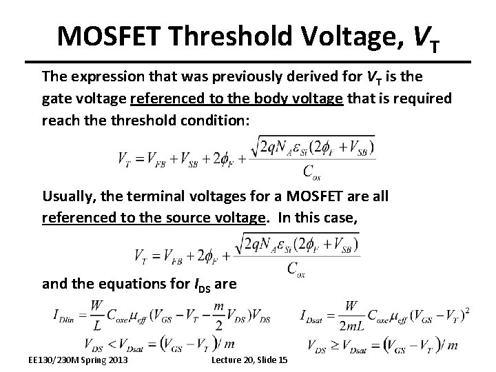 MOSFET Threshold Voltage, VT The expression that was previously derived for VT is the