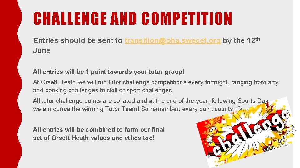 CHALLENGE AND COMPETITION Entries should be sent to transition@oha. swecet. org by the 12