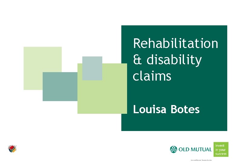 Rehabilitation & disability claims Louisa Botes 