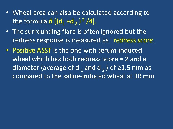 • Wheal area can also be calculated according to the formula ð [(d • Wheal area can also be calculated according to the formula ð [(d