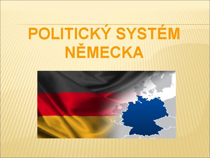 POLITICKÝ SYSTÉM NĚMECKA 