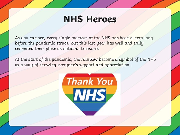 NHS Heroes As you can see, every single member of the NHS has been