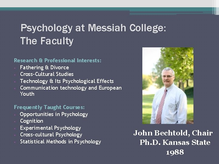 Psychology at Messiah College: The Faculty Research & Professional Interests: § Fathering & Divorce
