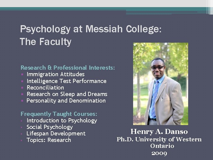 Psychology at Messiah College: The Faculty Research & Professional Interests: • Immigration Attitudes •