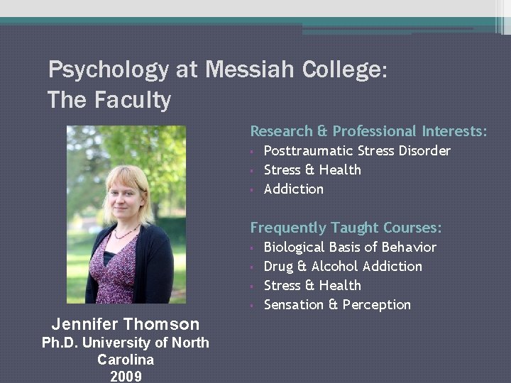 Psychology at Messiah College: The Faculty Research & Professional Interests: § Posttraumatic Stress Disorder