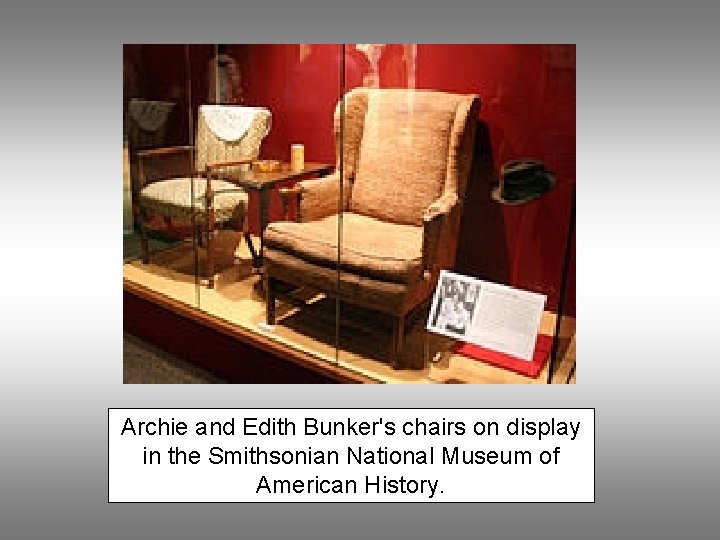 Archie and Edith Bunker's chairs on display in the Smithsonian National Museum of American