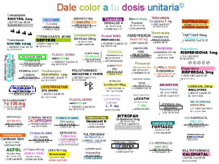 Dale color a tu dosis unitaria© 