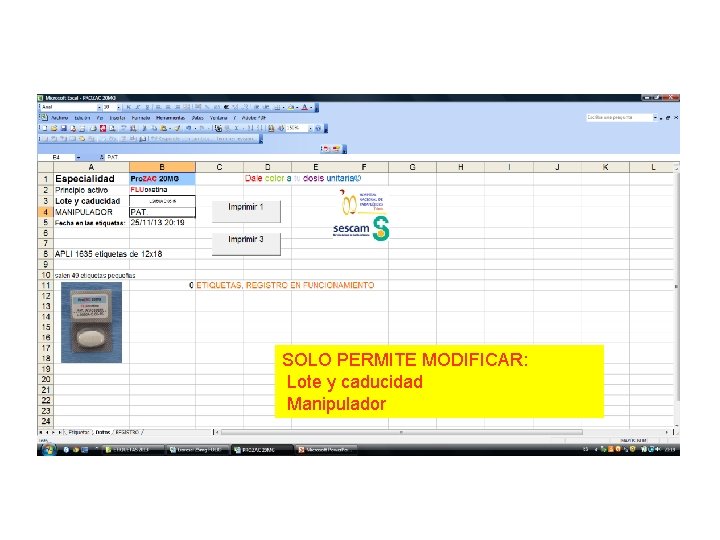 SOLO PERMITE MODIFICAR: Lote y caducidad Manipulador 