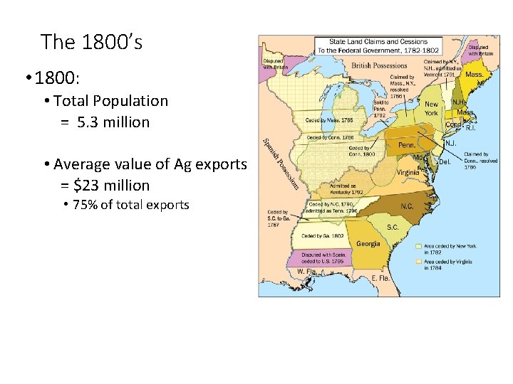 The 1800’s • 1800: • Total Population = 5. 3 million • Average value