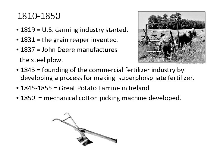 1810 -1850 • 1819 = U. S. canning industry started. • 1831 = the