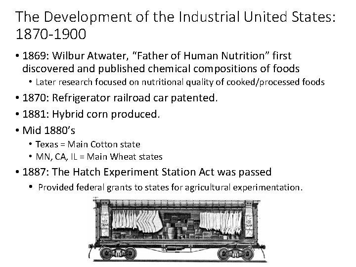 The Development of the Industrial United States: 1870 -1900 • 1869: Wilbur Atwater, “Father